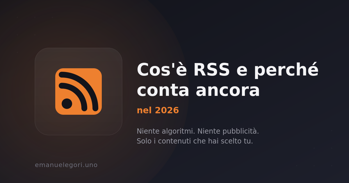 Icona RSS arancione su sfondo scuro con il titolo "Cos'è RSS e perché conta ancora nel 2026"
